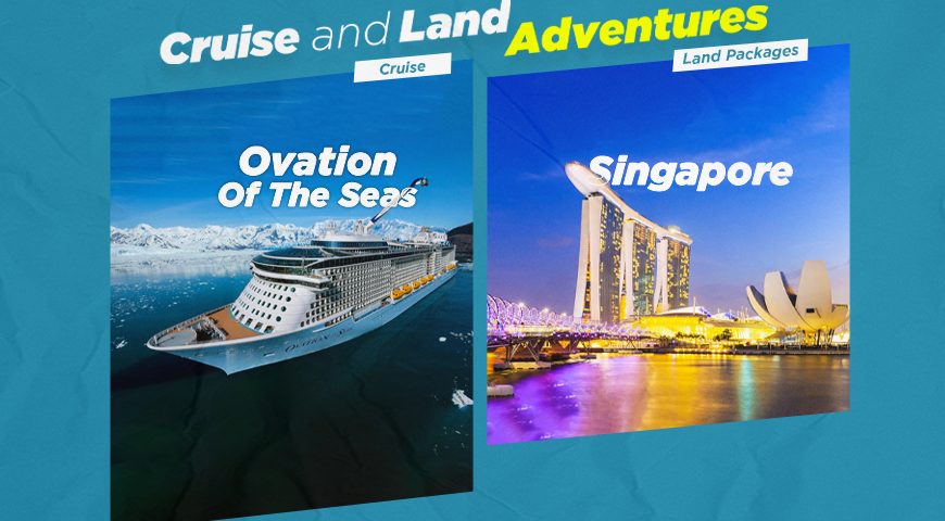 05 Nights 06 Days Singapore with Ovation of the Seas Cruise Package